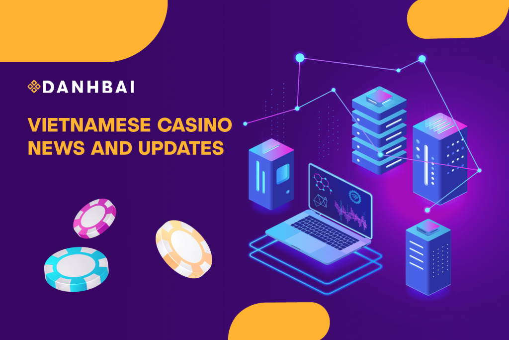 Vietnamese Casino News and Updates