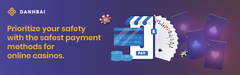 Safest Payment Methods for Online Casinos.